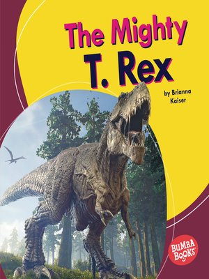 cover image of The Mighty T. Rex